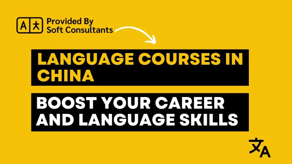 Language Courses in China: Boost Your Career and Language Skills