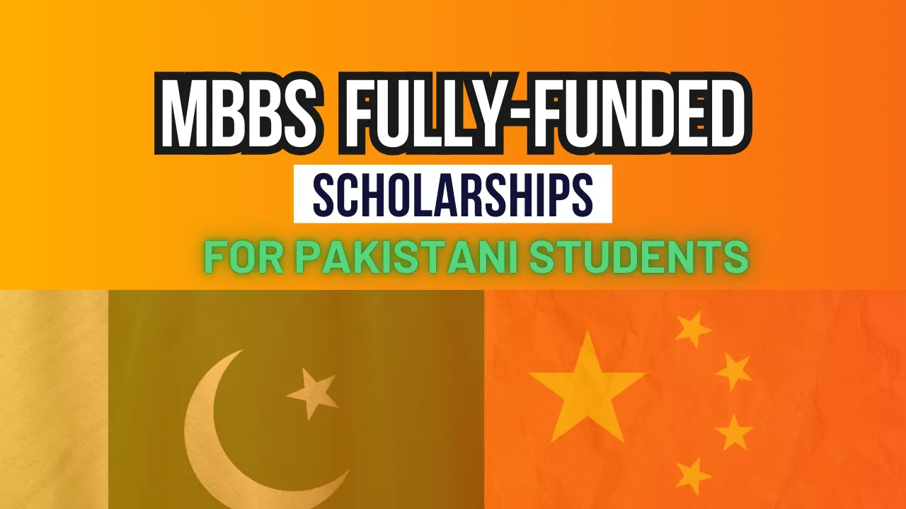 MBBS Fully Funded scholarship for pakistani students