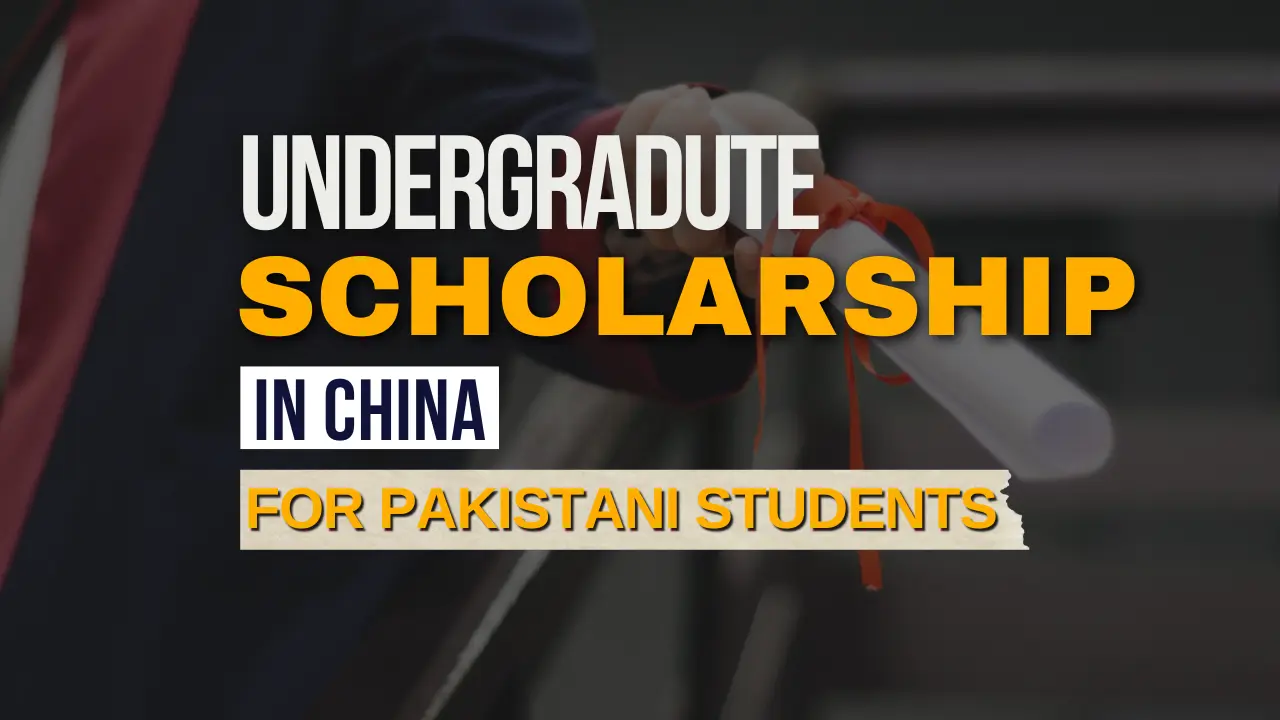 undergraduate scholarships in china for pakistani student