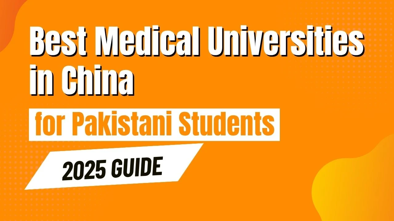 Best Medical Universities in China for Pakistani Students