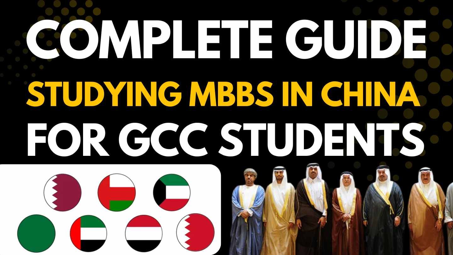 Complete Guide to Studying MBBS in China for GCC Students