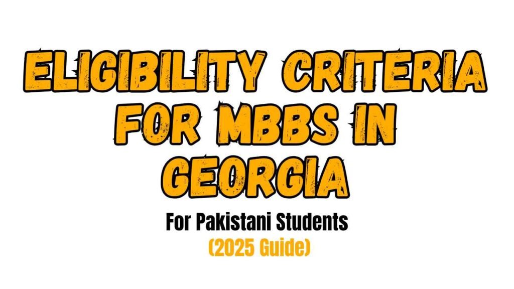 Eligibility Criteria for MBBS in Georgia