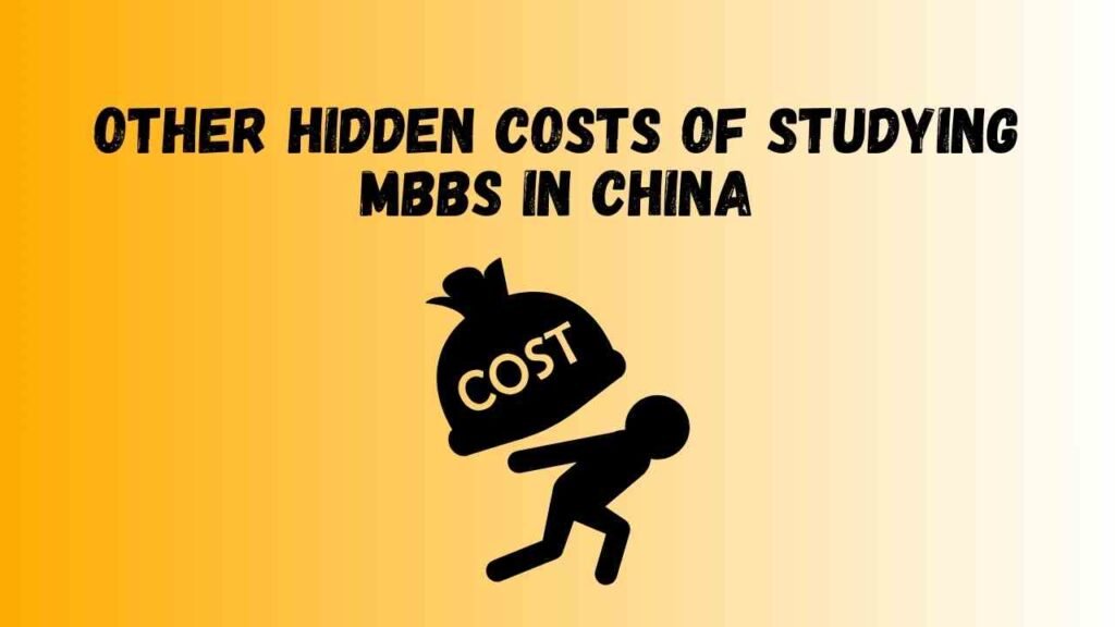 Other Hidden Costs of Studying MBBS in China