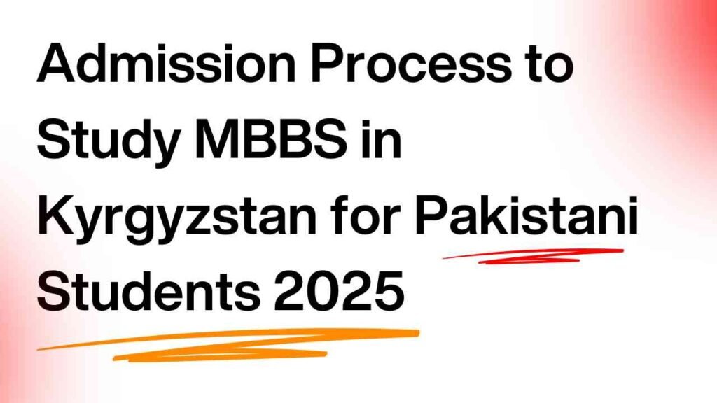 Admission Process to Study MBBS in Kyrgyzstan fo
