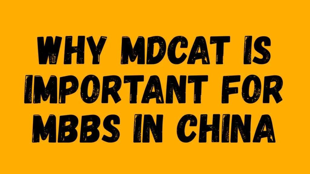 Why MDCAT is Important for MBBS in China