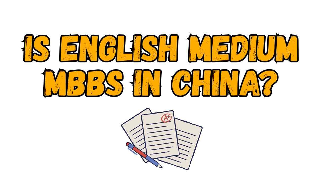 Is English Medium MBBS in China?