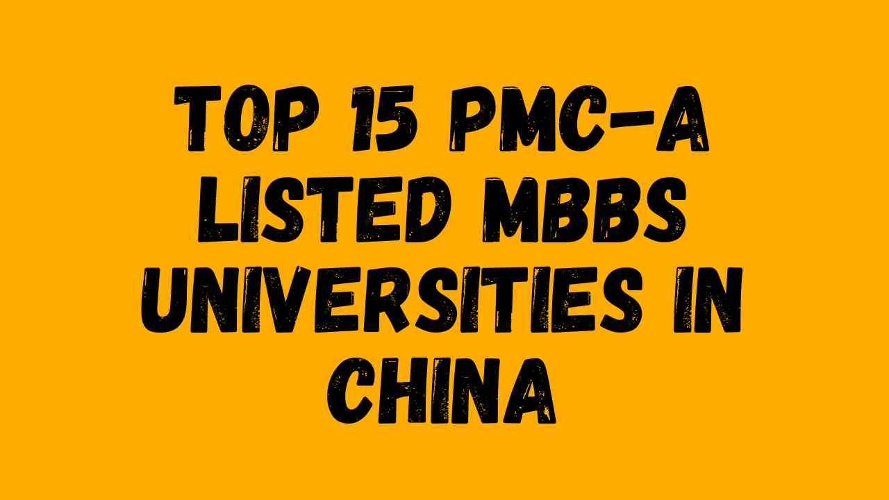 Top 15 PMC-A Listed MBBS Universities in China
