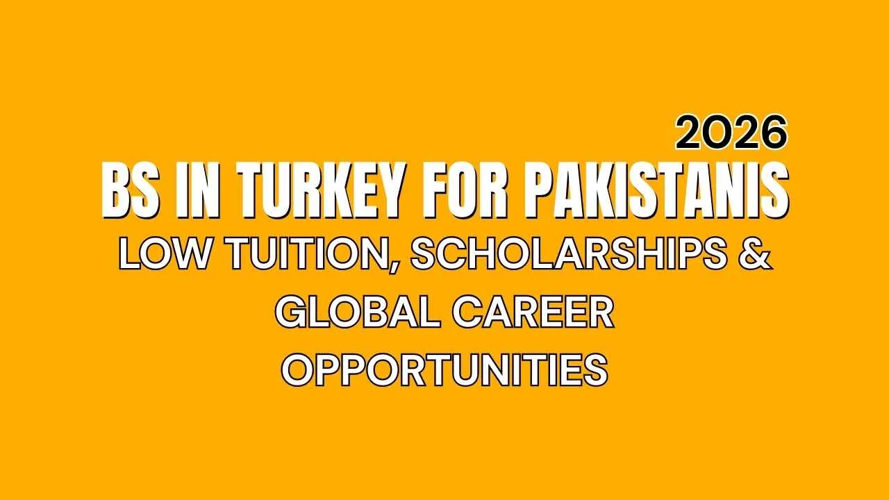 BS in Turkey for Pakistanis 2026 turkey