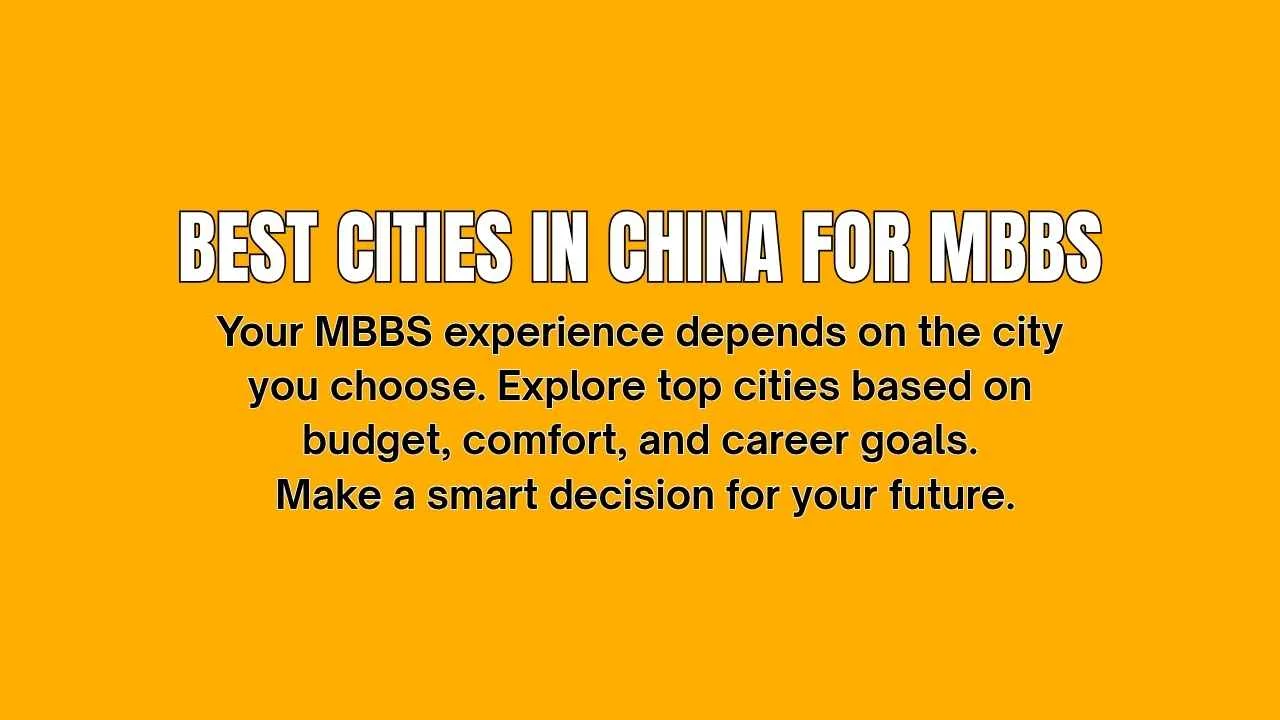 Best cities in China for MBBS students 2026 - visual guide