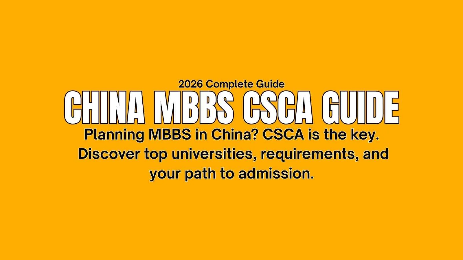 CSCA Guide 2026 in China - MBBS admission