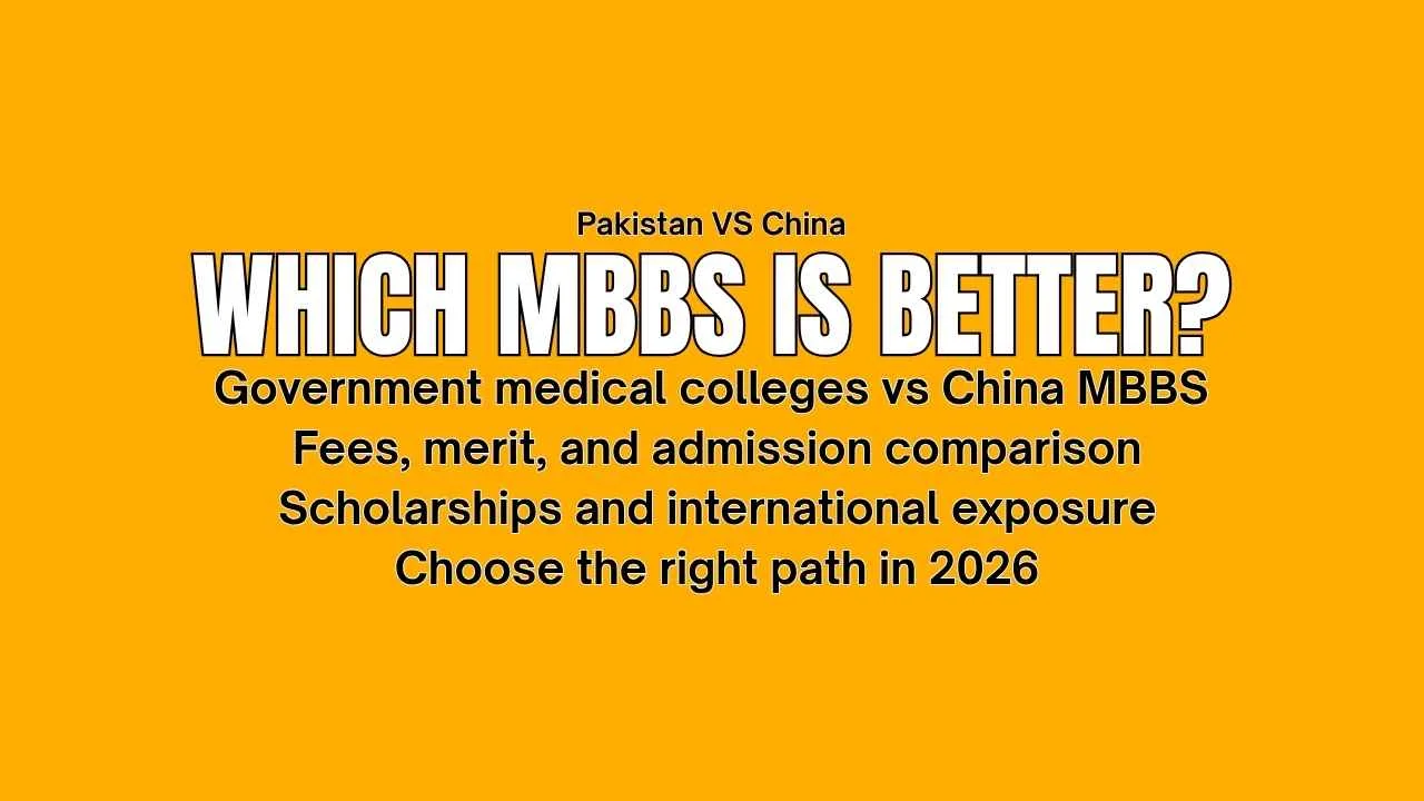 Government Medical College vs China MBBS 2026 for Pakistani Students